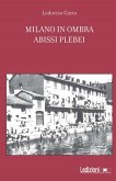 Milano in ombra. Abissi plebei (eBook, ePUB)