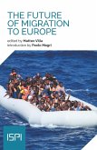 The Future of Migration to Europe (eBook, ePUB) The Future of Migration to Europe (eBook, ePUB)