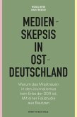 Medienskepsis in Ostdeutschland (eBook, PDF)