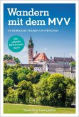 Der offizielle MVV-Freizeitführer Wandern mit dem MVV (eBook, ePUB)