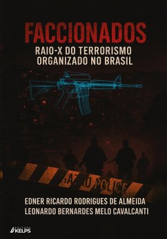 Cover FACCIONADOS: Raio-X do Terrorismo Organizado no Brasil (eBook, ePUB)