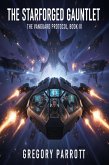 The Starforged Gauntlet (The Vanguard Protocol, #3) (eBook, ePUB)