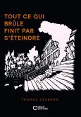 Tout ce qui brûle finit par s'éteindre (eBook, ePUB)