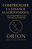 Comprendre la Finance Algorithmique : Les Fondamentaux du Trading Automatisé (eBook, ePUB)