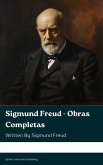 Sigmund Freud - Obras Completas (eBook, ePUB)