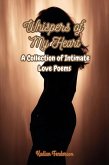 Whispers of My Heart: A Collection of Intimate Love Poems (eBook, ePUB)