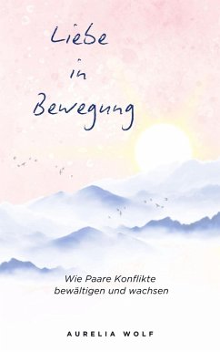 Liebe in Bewegung (eBook, ePUB) - Wolf, Aurelia