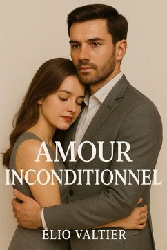 amour inconditionnel (eBook, ePUB) - Valtier, Elio
