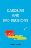 Gasoline and Bad Decisions (eBook, ePUB)
