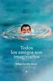 Todos los amigos son imaginarios (eBook, ePUB)