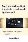 Programmazione Rust tramite la creazione di applicazioni (eBook, ePUB)