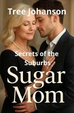 Secrets of the Suburbs (Sugar Mom, #2) (eBook, ePUB)