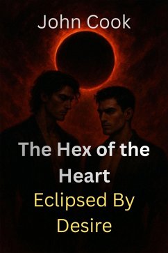 Cover The Hex of the Heart (Eclipsed by Desire, #7) (eBook, ePUB)