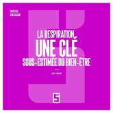 La respiration, une clé sous estimée du bien être (eBook, ePUB)