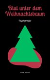 Blut unter dem Weihnachtsbaum (eBook, ePUB)