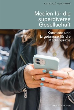 Medien für die superdiverse Gesellschaft (eBook, PDF) - Krtalic, Iva; Simon, Erk