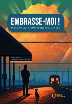 Cover Embrasse-moi ! - 11 semaines, le temps d'une renaissance (eBook, ePUB)