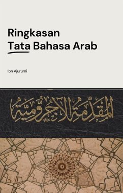 Ringkasan Tata Bahasa Arab (eBook, ePUB) - Ajurumi, Ibn