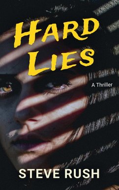 Hard Lies (eBook, ePUB) - Rush, Steve