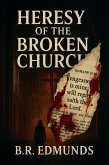 Heresy of the Broken Church (eBook, ePUB) Heresy of the Broken Church (eBook, ePUB)