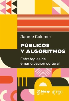 Públicos y algoritmos (eBook, PDF) - Colomer, Jaume
