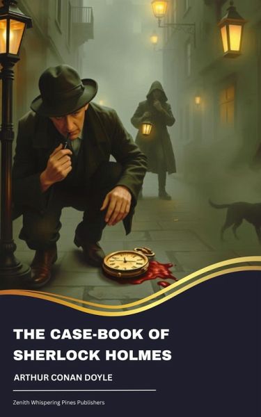 The Case-Book of Sherlock Holmes (eBook, ePUB) The Case-Book of Sherlock Holmes (eBook, ePUB)