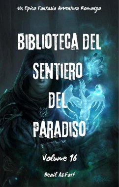 Biblioteca del Sentiero del Paradiso:Un Epico Fantasia Avventura Romanzo (Volume 16) (eBook, ePUB) - As. Fart, Beail