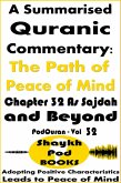A Summarised Quranic Commentary: The Path of Peace of Mind - Chapter 32 As Sajdah and Beyond (eBook, ePUB)