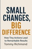 Small Changes, Big Difference (Small Lead Into Big, #41) (eBook, ePUB)