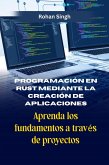Programación en Rust mediante la creación de aplicaciones (eBook, ePUB)