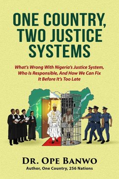 One Country, Two Justice Systems (eBook, ePUB) - Banwo, Ope One Country, Two Justice Systems (eBook, ePUB) - Banwo, Ope