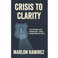 Crisis To Clarity (eBook, ePUB) - Ramirez, Marlon
