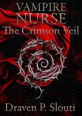 Vampire Nurse: The Crimson Veil (The Vampire Nurse Series, #1) (eBook, ePUB)