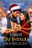 Fated Christmas Moonlight (eBook, ePUB) Fated Christmas Moonlight (eBook, ePUB)