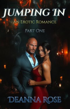 Jumping In Part One (eBook, ePUB) - Rose, Deanna Jumping In Part One (eBook, ePUB) - Rose, Deanna