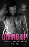Never Giving Up: A Second Chance Romance (Never U, #4) (eBook, ePUB)