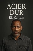 Acier Dur (eBook, ePUB)