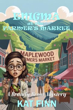 Enigma at the Farmer's Market (A Brandy Broot Mystery, #8) (eBook, ePUB) - Finn, Kat