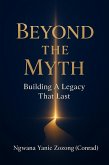 Beyond The Myth : Building A Legacy That Last. (1) (eBook, ePUB)