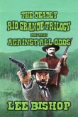 Against All Odds (The Deadly Rio Grande Trilogy, #3) (eBook, ePUB)