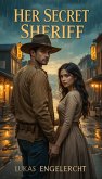 Her Secret Sheriff (eBook, ePUB) Her Secret Sheriff (eBook, ePUB)
