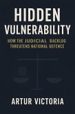 The Hidden Vulnerability - How Judicial Backlog Threatens National Defence (eBook, ePUB)