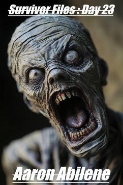 Survivor Files : Day 23 (eBook, ePUB) - Abilene, Aaron