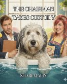The Chairman Takes Custody (eBook, ePUB)