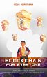 BLOCKCHAIN FOR EVERYONE: The Technology... - Bild 1