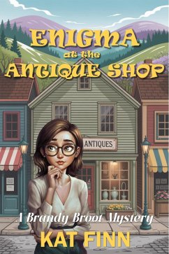 Enigma at the Antique Shop (A Brandy Broot Mystery, #5) (eBook, ePUB) - Finn, Kat
