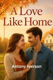 A Love Like Home (Romance In Willow Creek, #92) (eBook, ePUB)