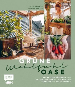 Cover Grüne Wohlfühloase - Nachhaltig Gärtnern und Entschleunigen auf Balkon und Terrasse - Mit @globusliebe  (Restauflage)