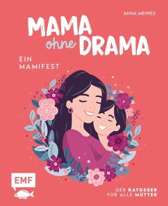 Cover Mama ohne Drama - Ein Mamifest  (Mängelexemplar)