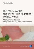 The Politics of Us and Them - The Migration Politics Nexus (eBook, PDF)